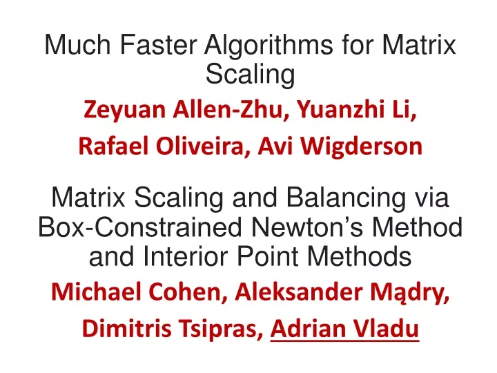 much faster algorithms for matrix scaling