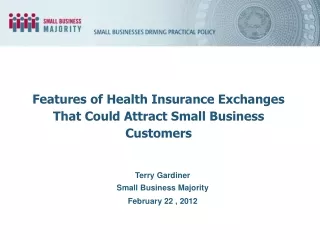 Terry Gardiner Small Business Majority February 22 , 2012