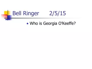 Bell Ringer 	2/5/15