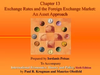 Chapter 13 Exchange Rates and the Foreign Exchange Market: An Asset Approach