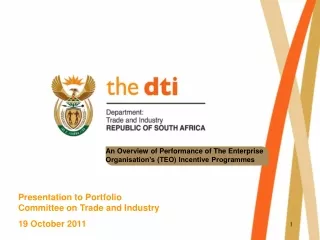 Presentation to Portfolio  Committee on Trade and Industry  19 October 2011
