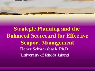 Strategic Planning and the  Balanced Scorecard for Effective Seaport Management
