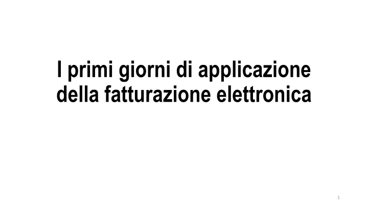 i primi giorni di applicazione della fatturazione elettronica