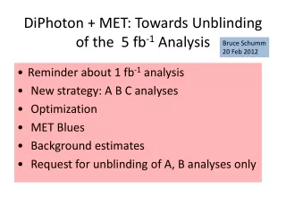 DiPhoton + MET: Towards Unblinding of the  5 fb -1  Analysis