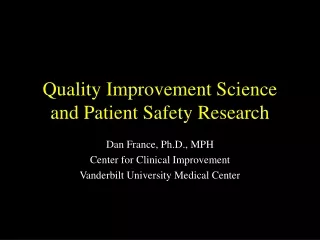 Quality Improvement Science and Patient Safety Research
