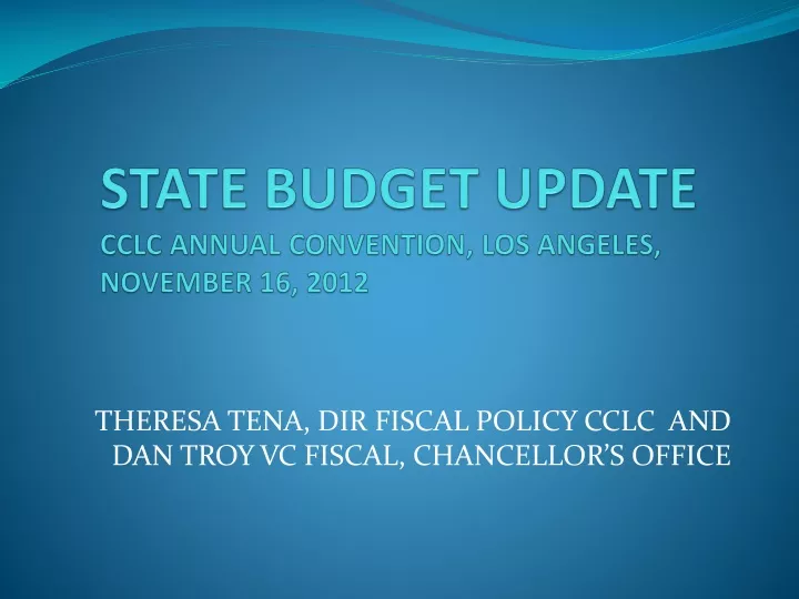 state budget update cclc annual convention los angeles november 16 2012
