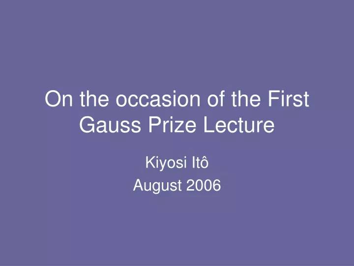 on the occasion of the first gauss prize lecture