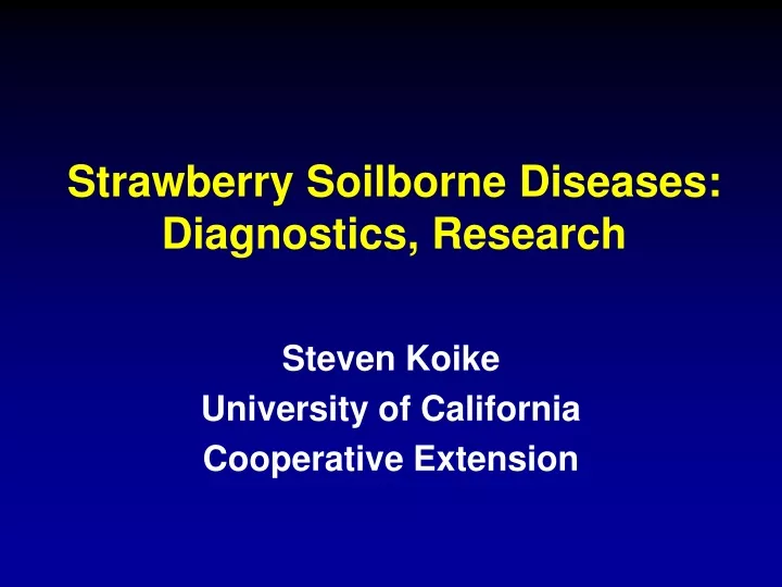 strawberry soilborne diseases diagnostics research