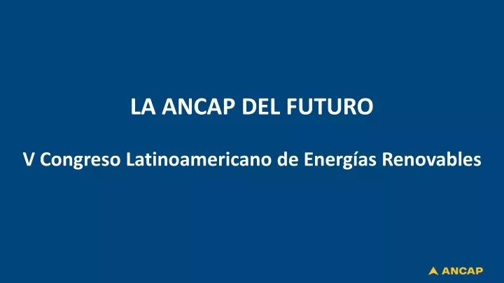 la ancap del futuro v congreso latinoamericano