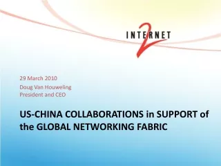 US-CHINA COLLABORATIONS in SUPPORT of the GLOBAL NETWORKING FABRIC