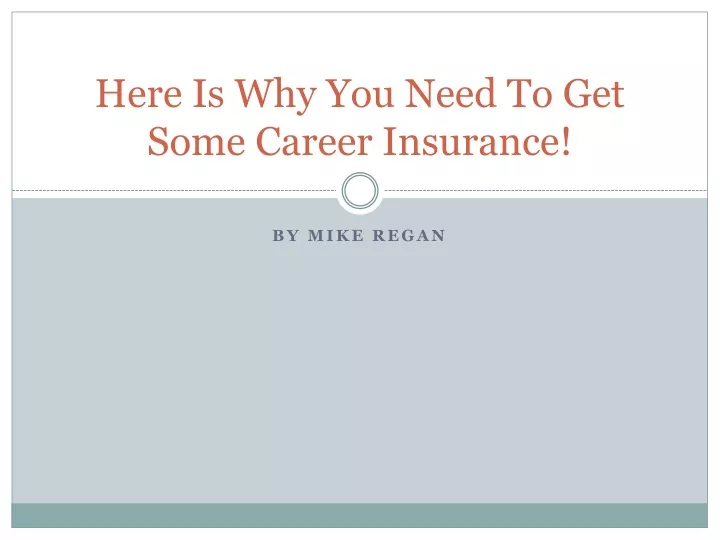 here is why you need to get some career insurance