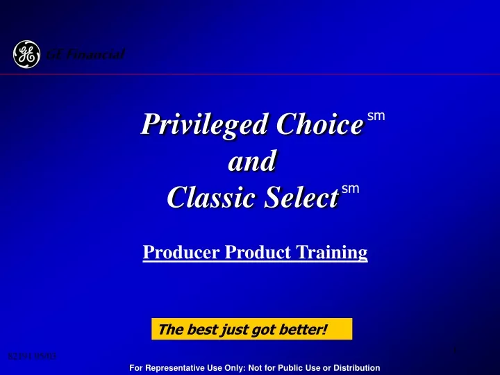privileged choice and classic select producer