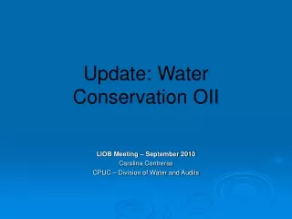 Update: Water Conservation OII