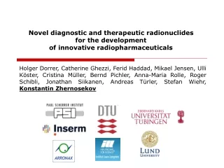 Novel diagnostic and therapeutic radionuclides for the development