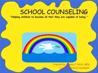 Created by Tammy P. Roth, MEd Licensed School Counselor