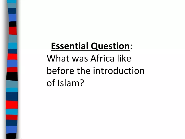 essential question what was africa like before