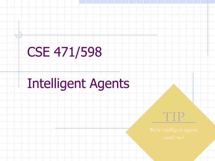 cse 471 598 intelligent agents