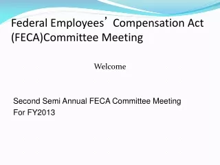 Federal Employees ’  Compensation Act (FECA)Committee Meeting