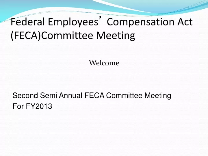 federal employees compensation act feca committee meeting