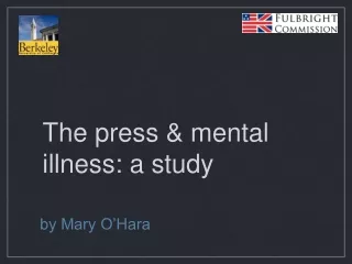 The press &amp; mental illness: a study