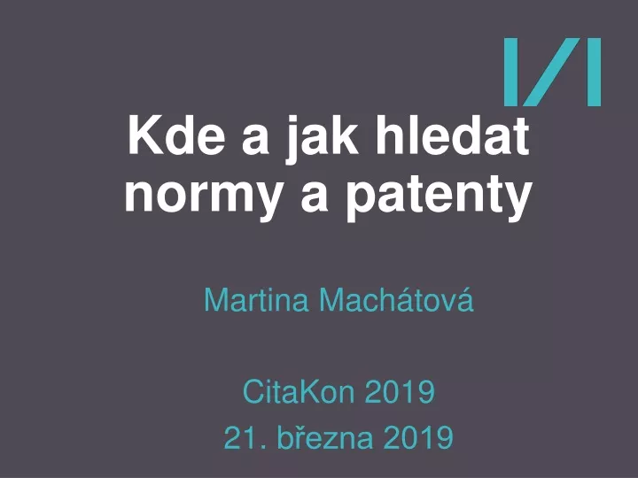 kde a jak hledat normy a patenty