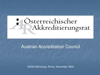 Austrian Accreditation Council ENQA Workshop, Rome, November 2003