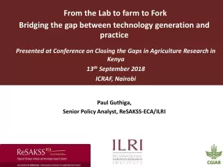 From the Lab to farm to Fork  Bridging the gap between technology generation and practice