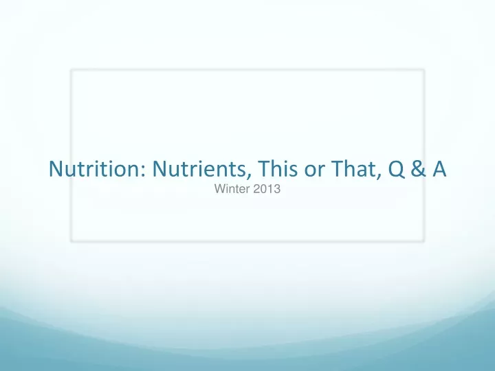 nutrition nutrients this or that q a