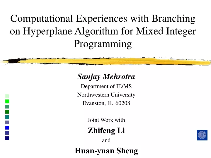 computational experiences with branching on hyperplane algorithm for mixed integer programming