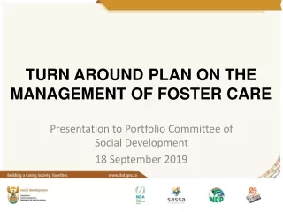 TURN AROUND PLAN ON THE MANAGEMENT OF FOSTER CARE