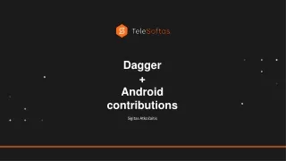 Dagger  +  Android contributions