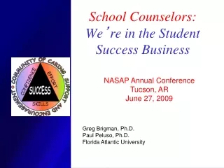 School Counselors: We ’ re in the Student Success Business