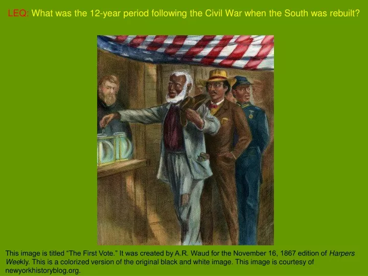 leq what was the 12 year period following the civil war when the south was rebuilt
