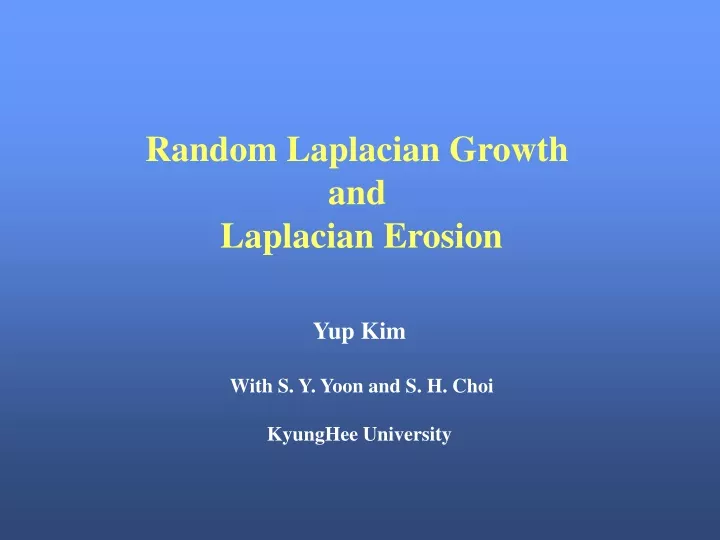 random laplacian growth and laplacian erosion