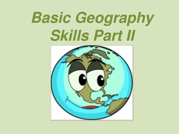 basic geography skills part ii