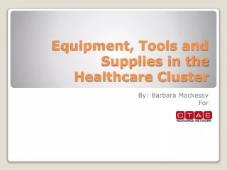 Equipment, Tools and Supplies in the  Healthcare Cluster