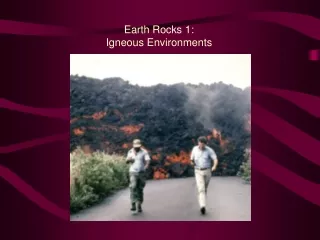 Earth Rocks 1: Igneous Environments