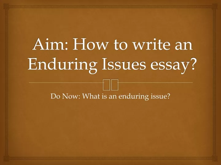 aim how to write an enduring i ssues essay