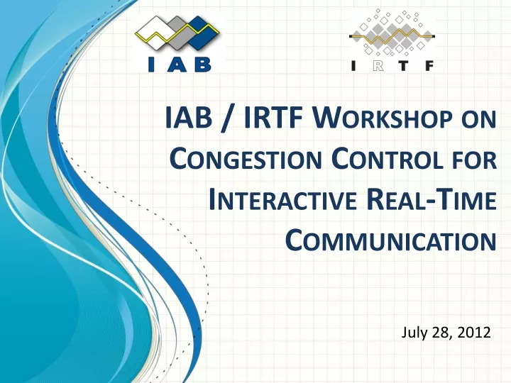 iab irtf workshop on congestion control for interactive real time communication