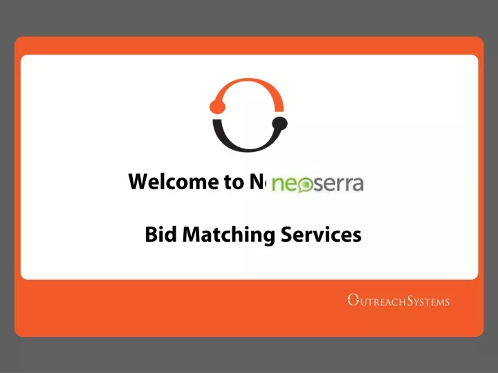 welcome to neoserra bid matching services