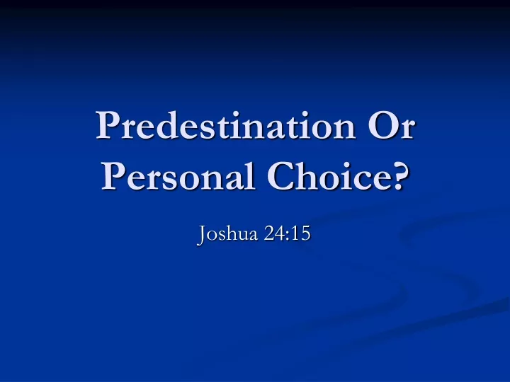 predestination or personal choice