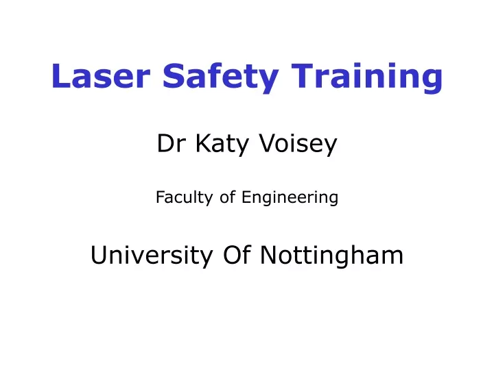 laser safety training dr katy voisey faculty