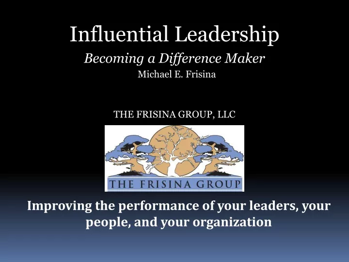 influential leadership becoming a difference