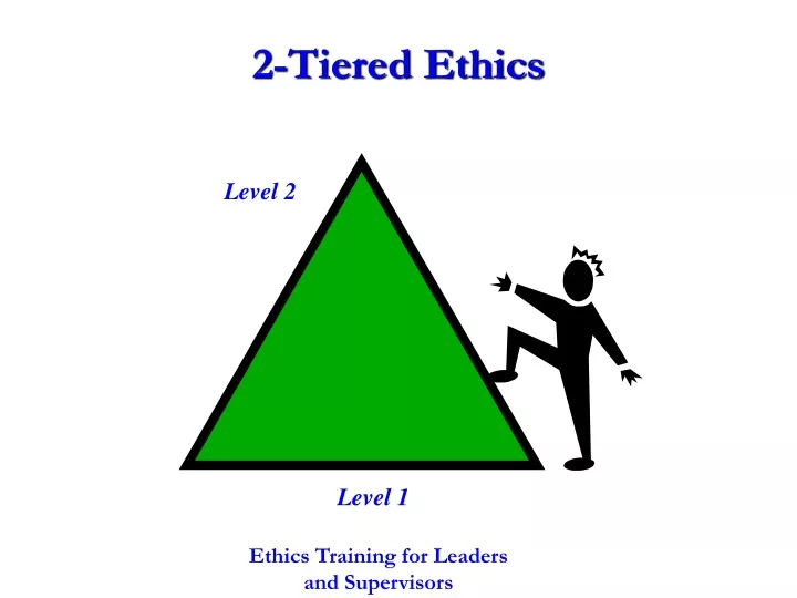 2 tiered ethics