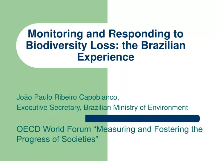 monitoring and responding to biodiversity loss the brazilian experience