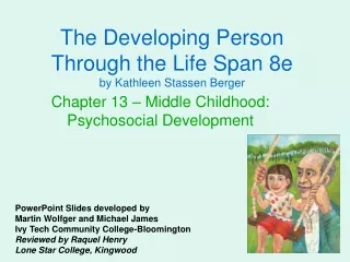 The Developing Person Through the Life Span 8e  by Kathleen Stassen Berger