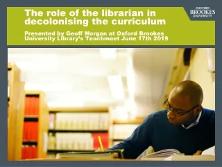 The role of the librarian in decolonising the curriculum