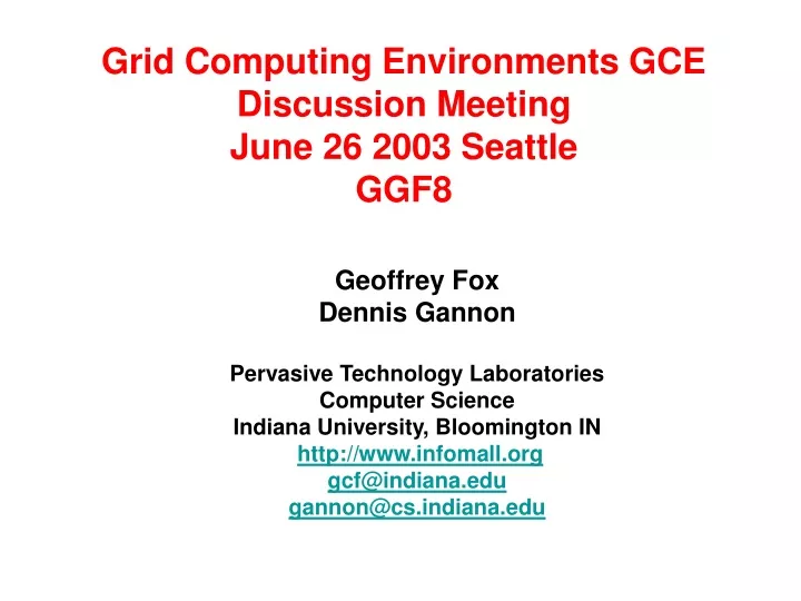grid computing environments gce discussion meeting june 26 2003 seattle ggf8