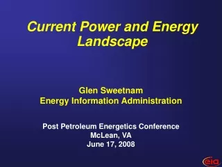 Glen Sweetnam Energy Information Administration