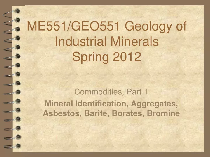 me551 geo551 geology of industrial minerals spring 2012